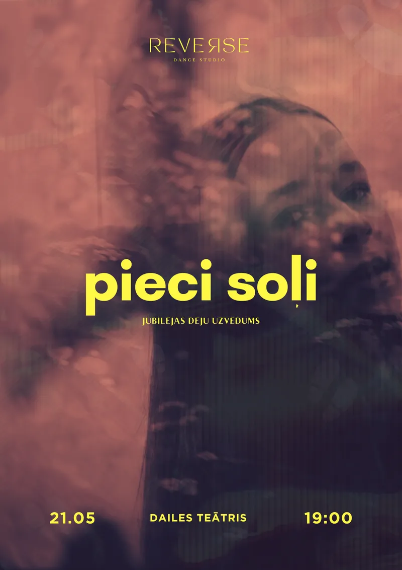 Uzvedums PIECI SOĻI 2026 - Deju studija Reverse